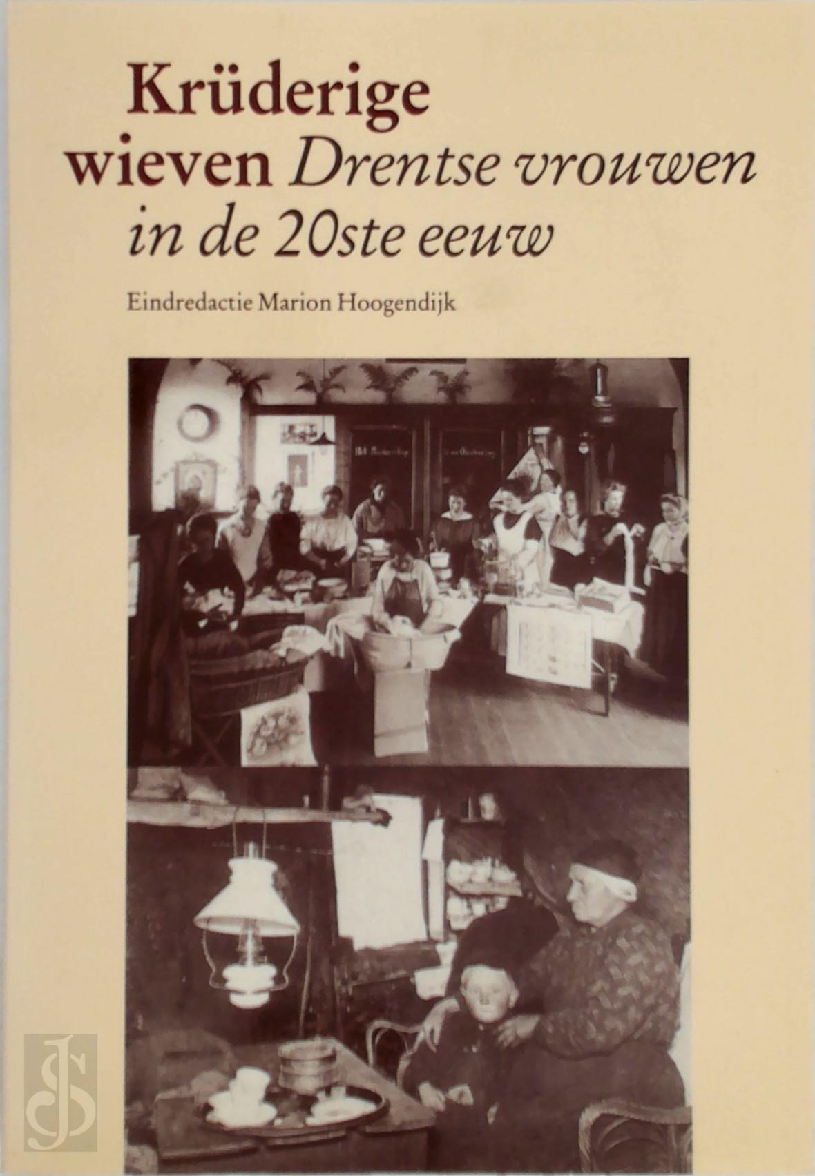 MARION HOOGENDIJK - Krderige wieven. Drentse vrouwen in de 20ste eeuw