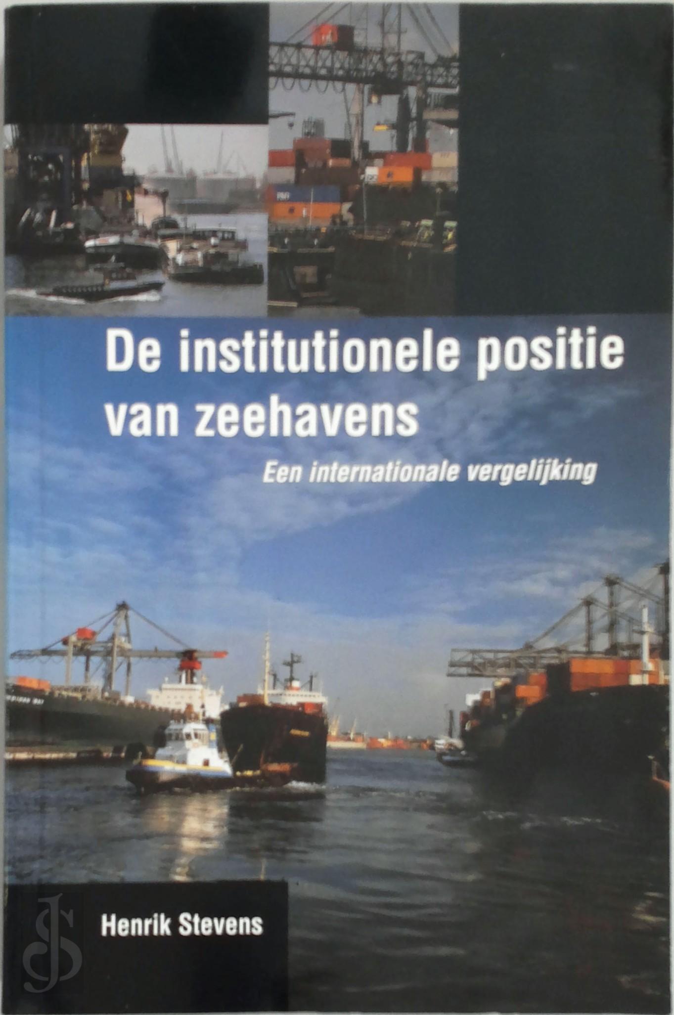 HENRIK STEVENS - De institutionele positie van zeehavens. Een internationale vergelijking