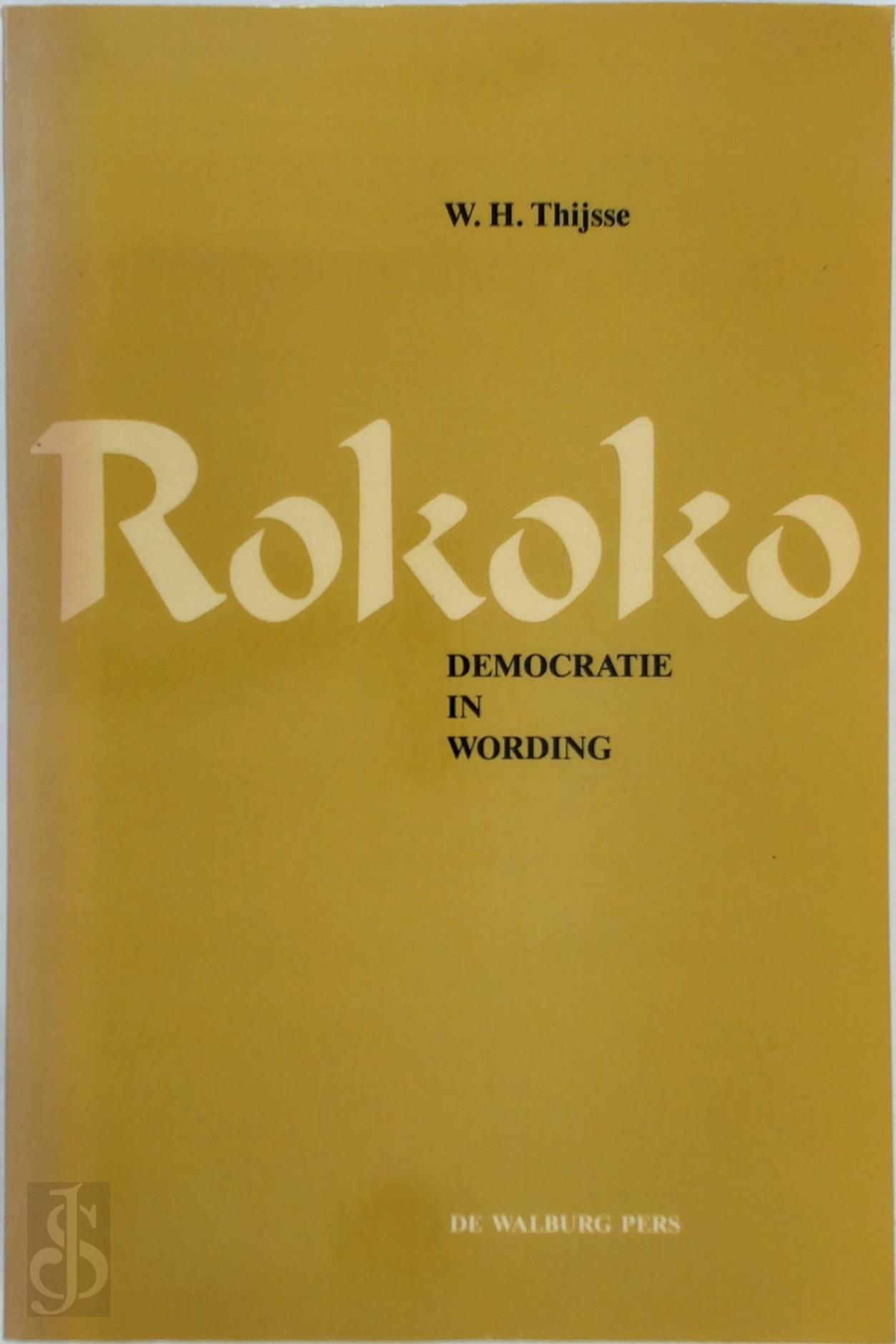 W. H. THIJSSE - Rokoko. Democratie in wording