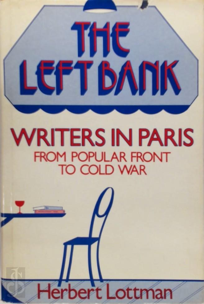 HERBERT R. LOTTMAN - The Left Bank