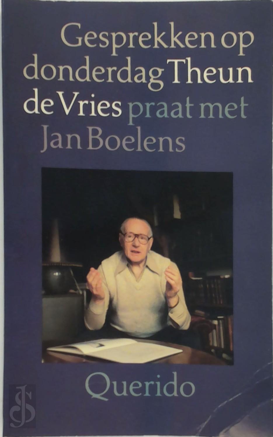 THEUN DE VRIES, JAN BOELENS - Gesprekken op donderdag. Theun de Vries praat met Jan Boelens