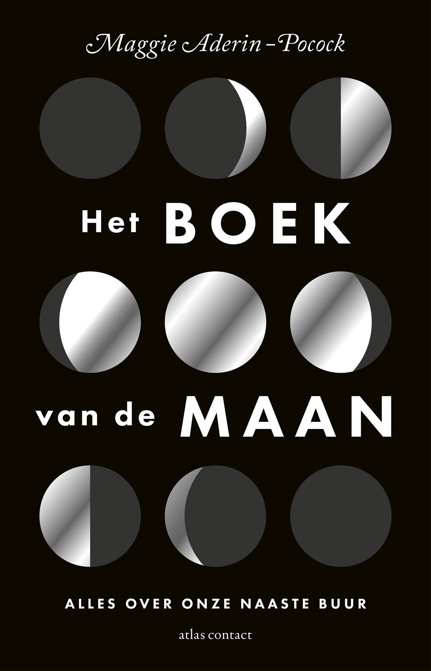 MAGGIE ADERIN-POCOCK - Het boek van de maan. Alles over onze naaste buur