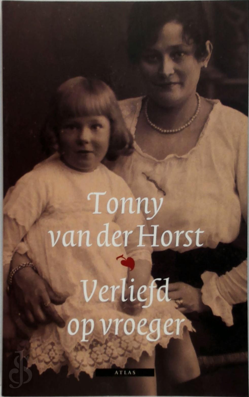 T. VAN DER HORST - Verliefd op vroeger