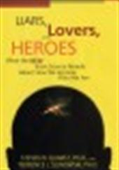 STEVEN QUARTZ, TERRENCE JOSEPH SEJNOWSKI - Liars, lovers, and heroes. What the new brain science reveals about how we become who we are