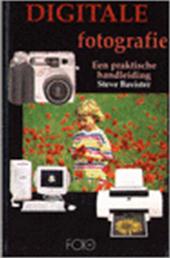 STEVE BAVISTER, K. DE WITTE - Digitale fotografie. Praktisch handboek