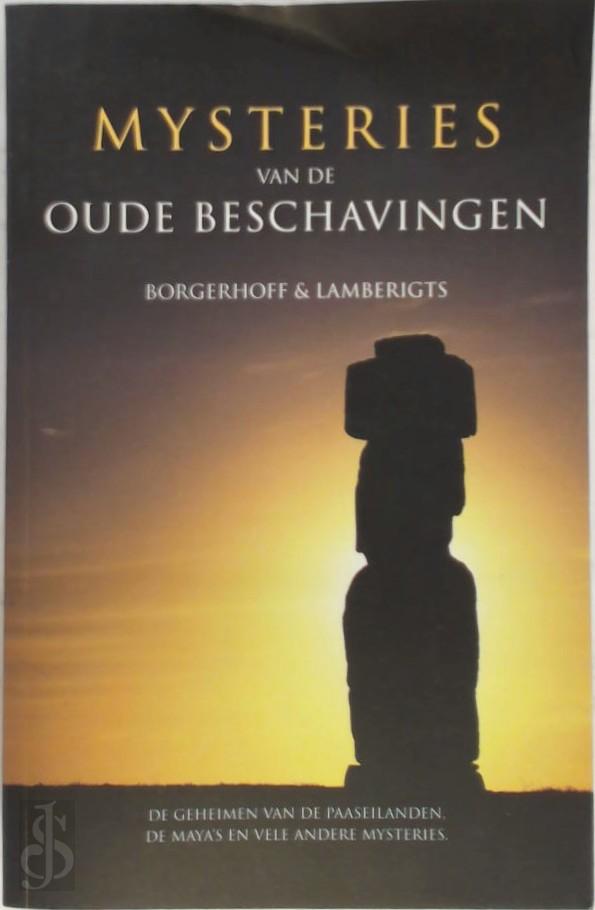 STEVEN BORGERHOFF., KRISTOF LAMBERIGTS., HANNEKE SIEBELINK - Mysteries van de oude beschavingen