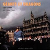 JEAN PIERRE DUCASTELLE - Gants et dragons. Mythes et traditions  Bruxelles, en Wallonie, dans le nord de la France et en Europe