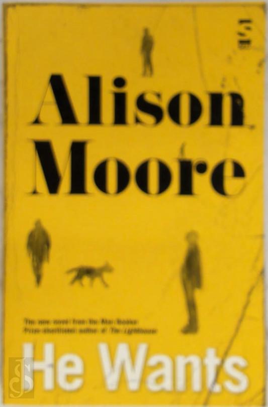 MOORE, ALISON - He Wants