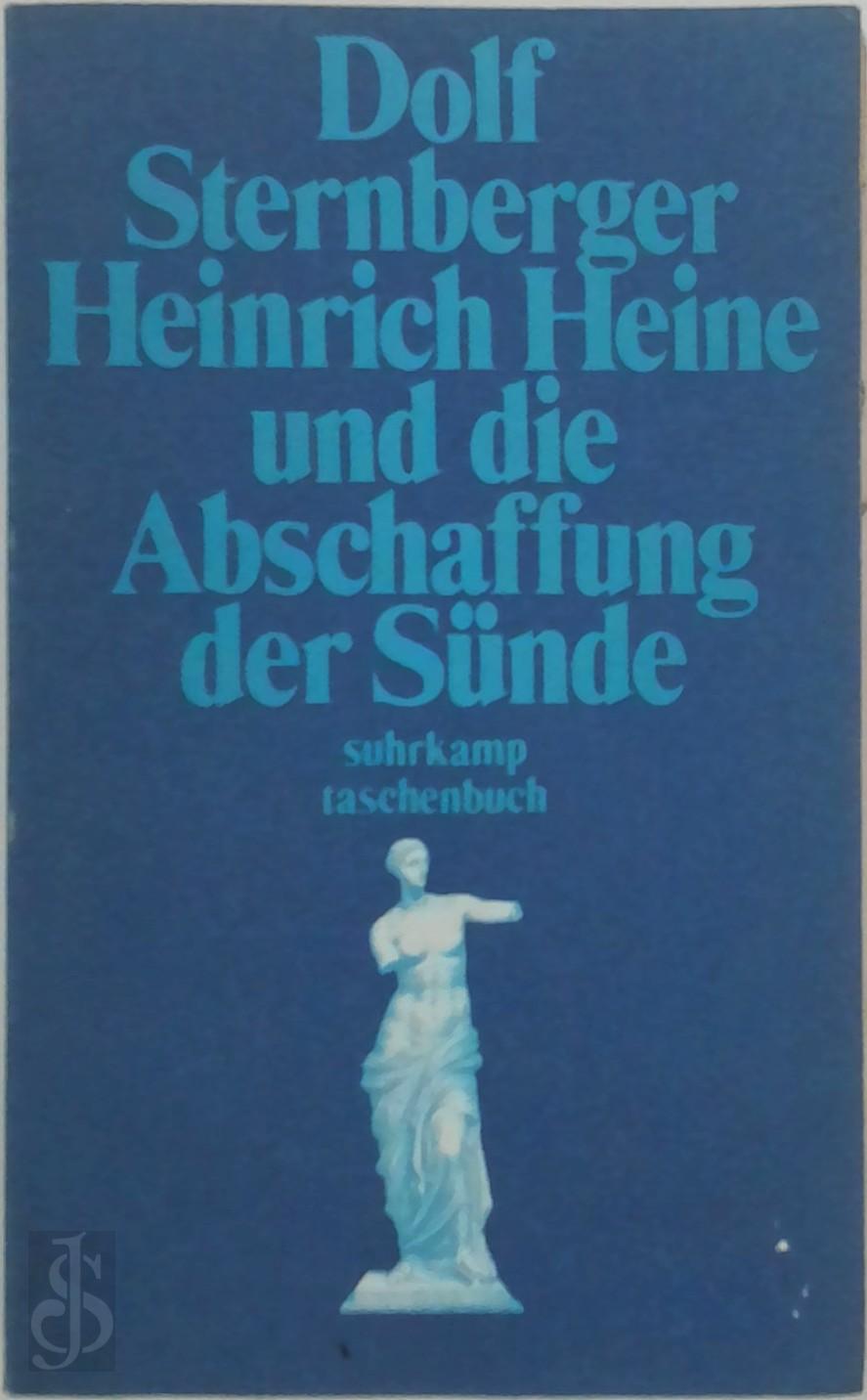 DOLF STERNBERGER - Heinrich Heine und die Abschaffung der Snde