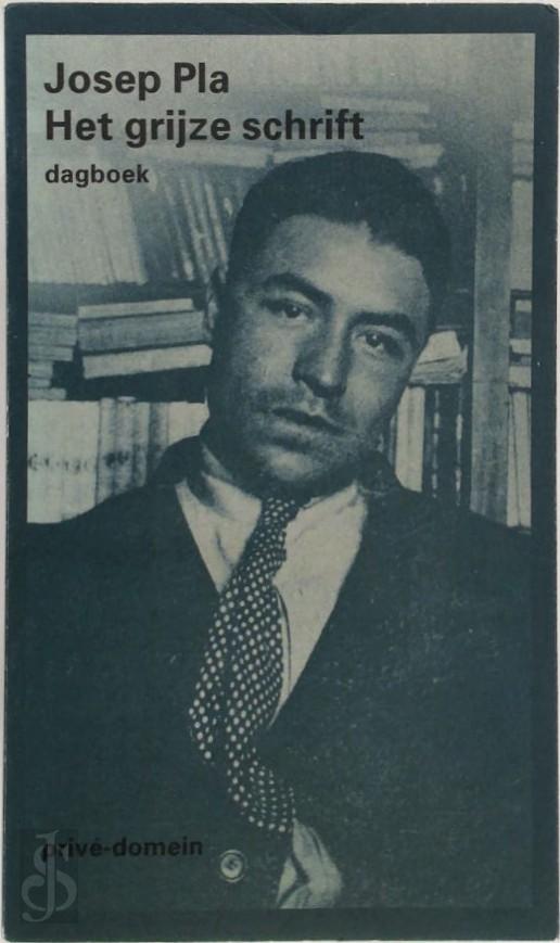 Josep Pla 12600, Adri Boon 59514 - Het grijze schrift. Gekozen, vertaald uit het Catalaans en van een nawoord voorzien door Adri Boon