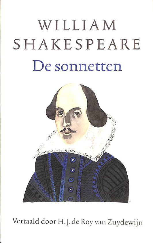 W. SHAKESPEARE - De sonnetten / Editie H.J. de Roy van Zuydewijn