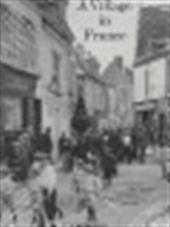 LOUIS CLERGEAU, JEAN-MARY COUDERC - A village in France. Louis Clergeau's photographic portrait of daily life on Pontlevoy, 1902-1936