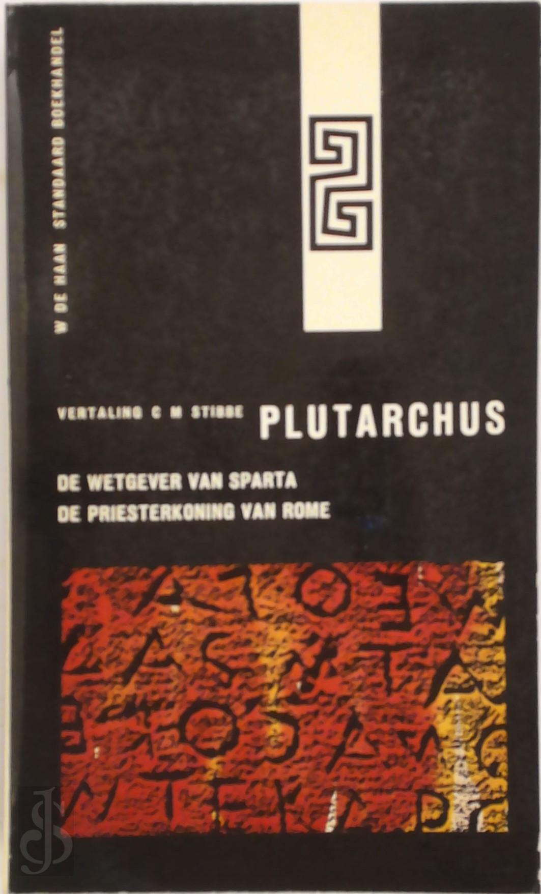 PLUTARCHUS, C.M. STIBBE - De wetgever van Sparta. De priesterkoning van Rome (Lykoergos en Numa Pompilius)