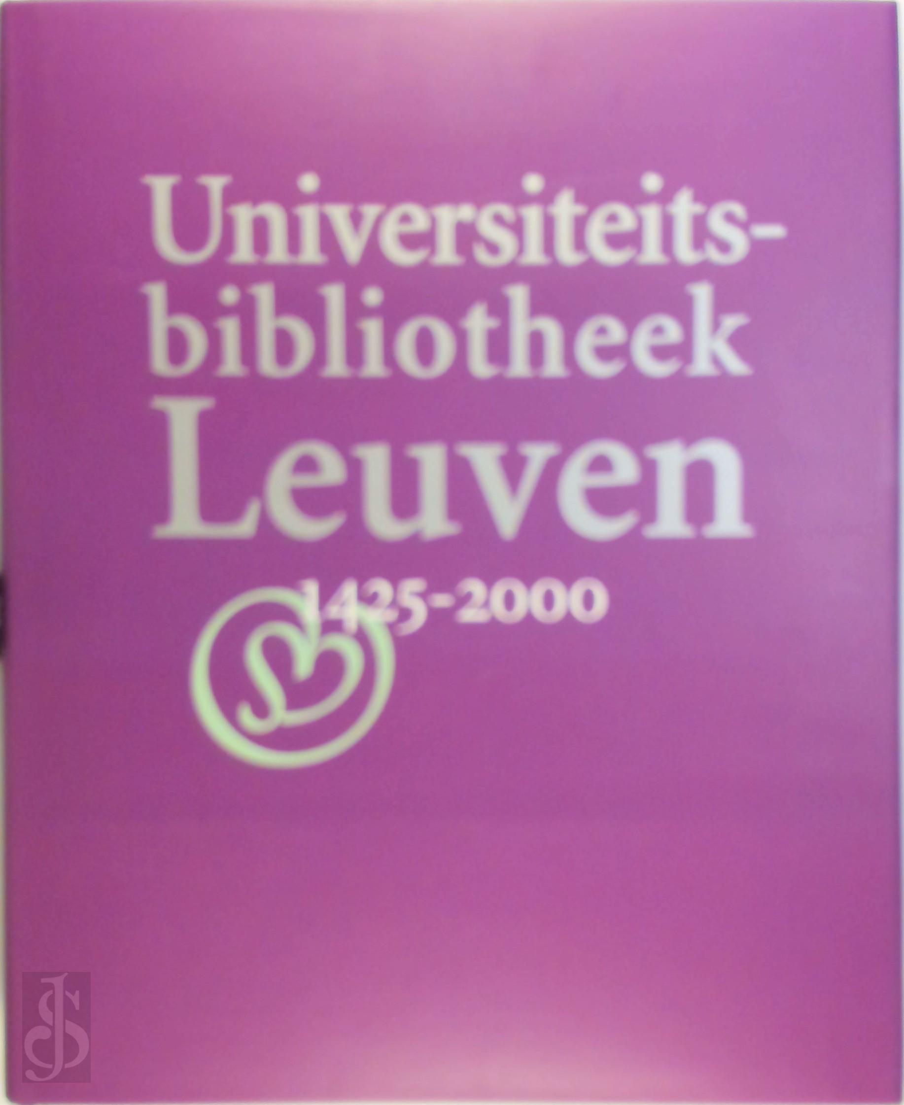 Chris Coppens 61822, Mark Derez 65122, Jan Roegiers 62467 - Universiteitsbibliotheek Leuven, 1425-2000