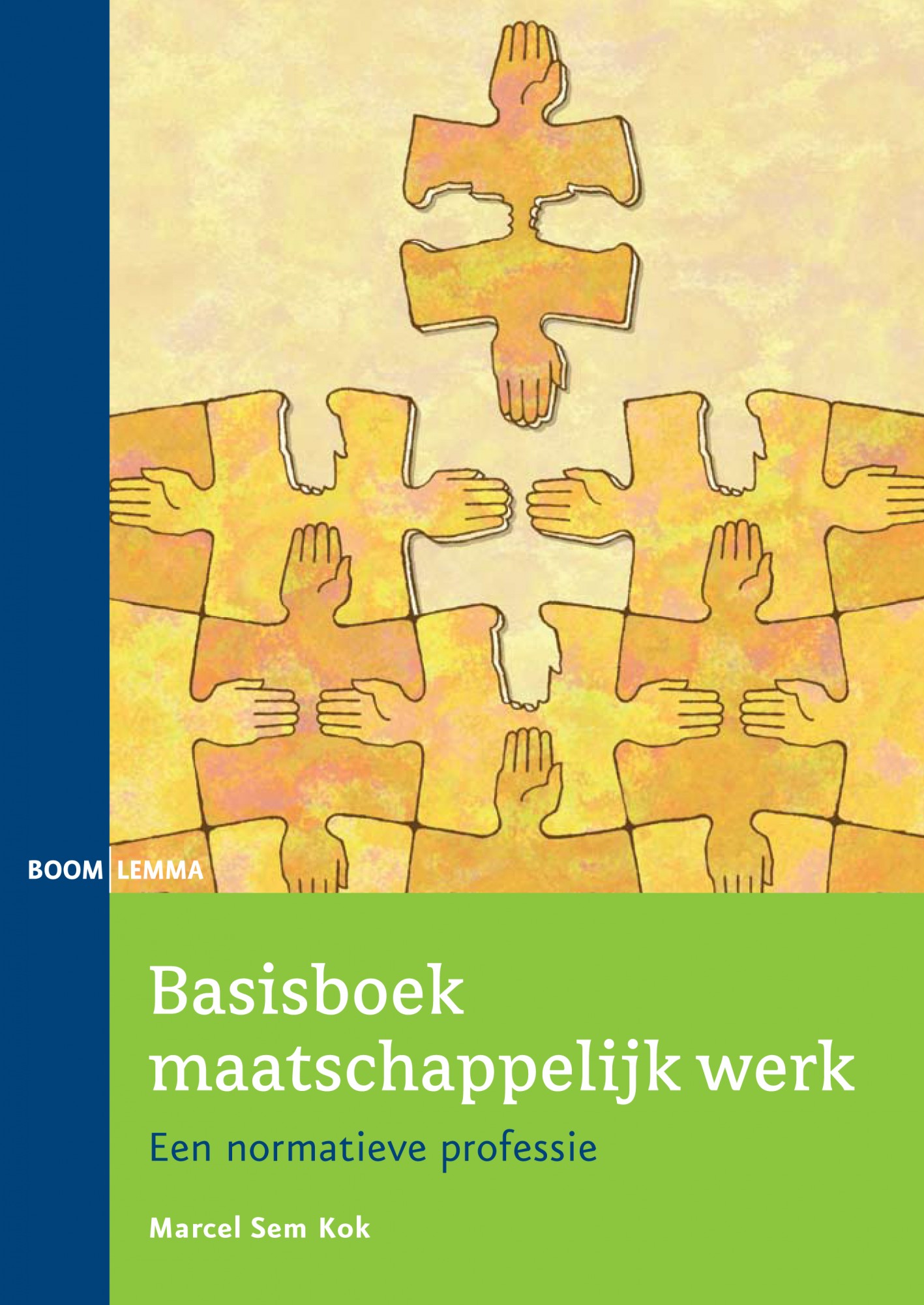 MARCEL SEM KOK - Basisboek maatschappelijk werk. Een normatieve professie