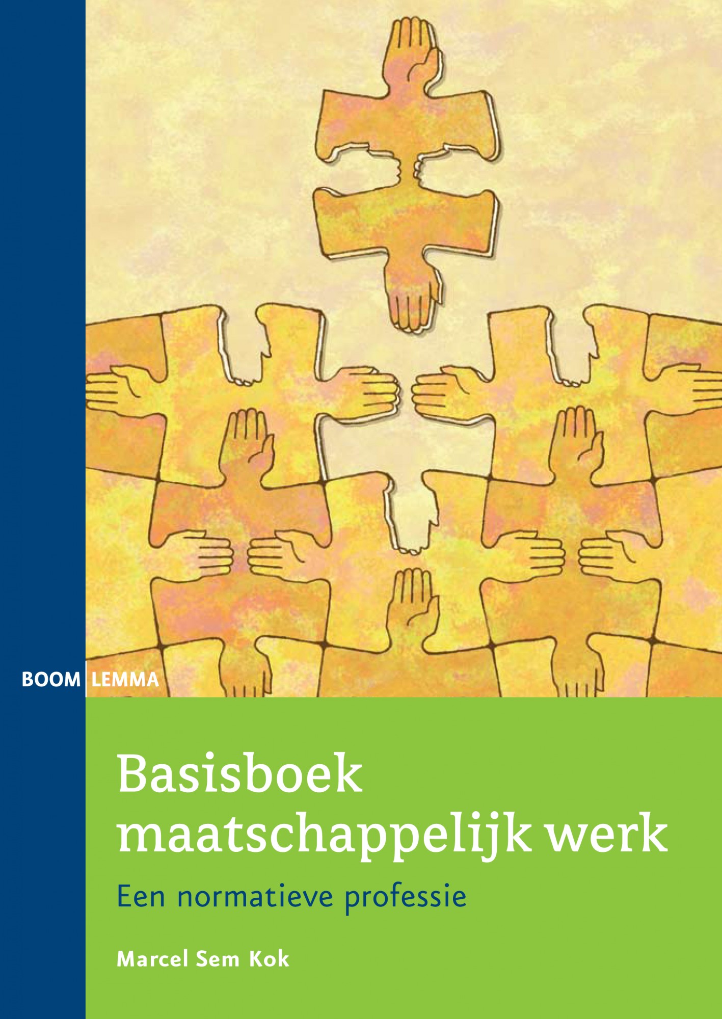 MARCEL SEM KOK - Basisboek maatschappelijk werk. Een normatieve professie