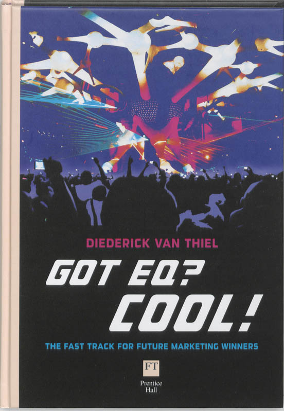 D. VAN THIEL - Got EQ? Cool!. The fast track for future marketing winners