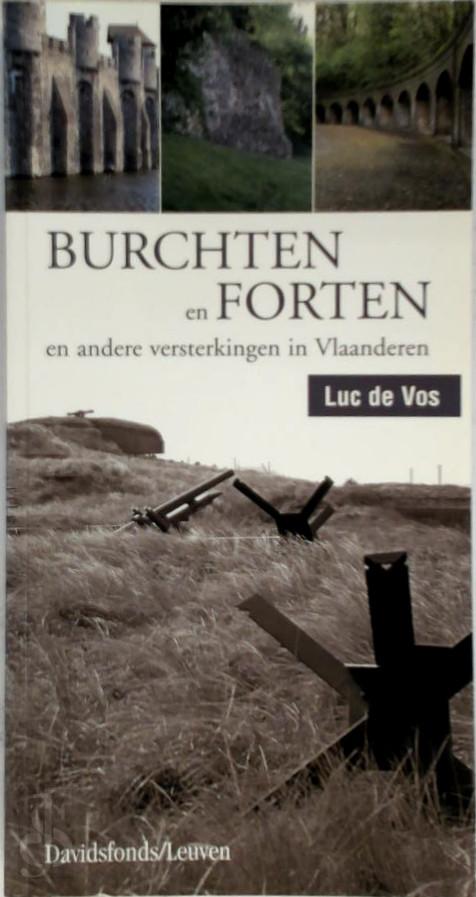 LUC DE VOS, MICHEL AERTS - Burchten en forten en andere versterkingen in Vlaanderen. En andere versterkingen in Vlaanderen