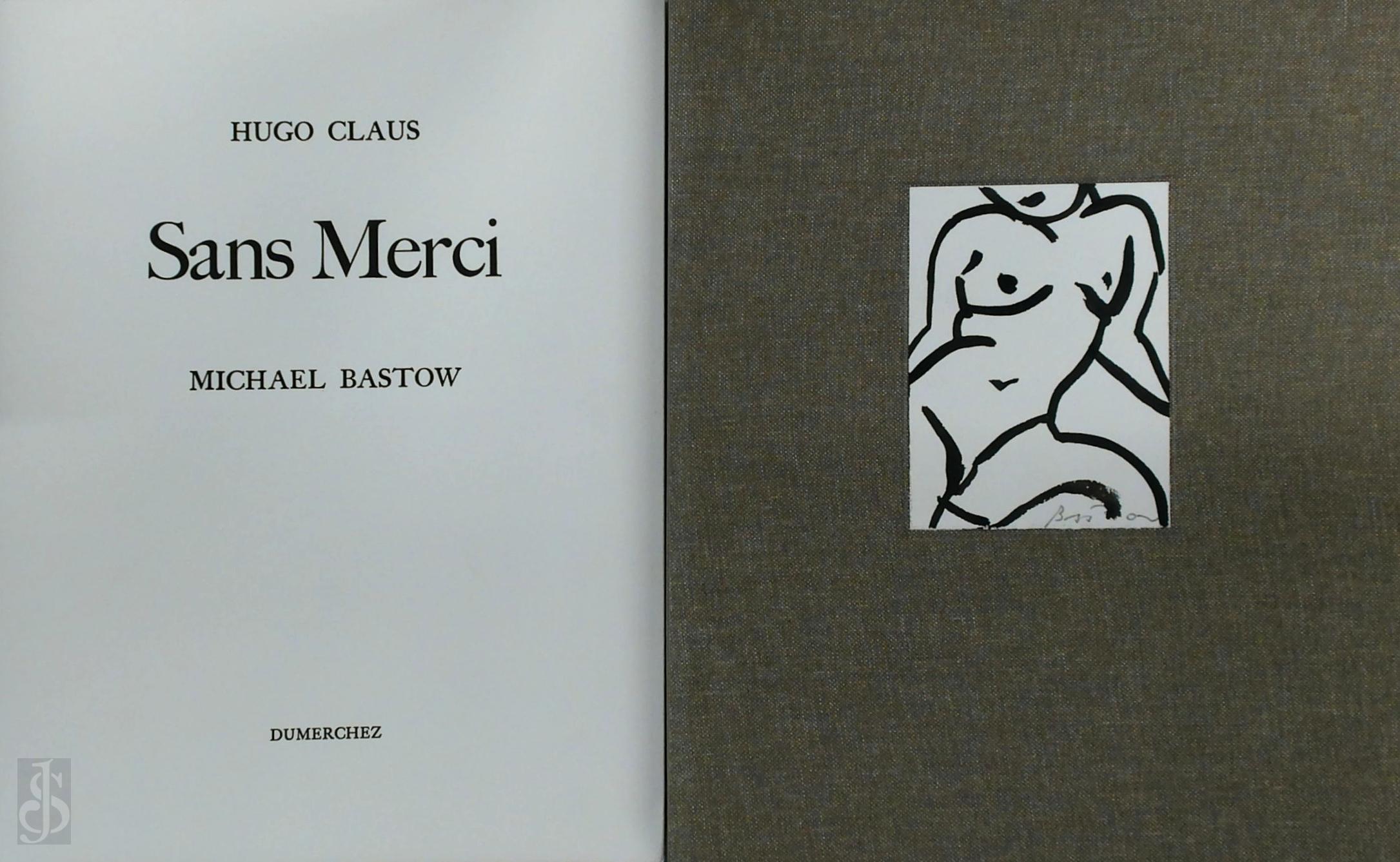 Hugo Claus 10583, Michael Bastow 186538 - Sans Merci