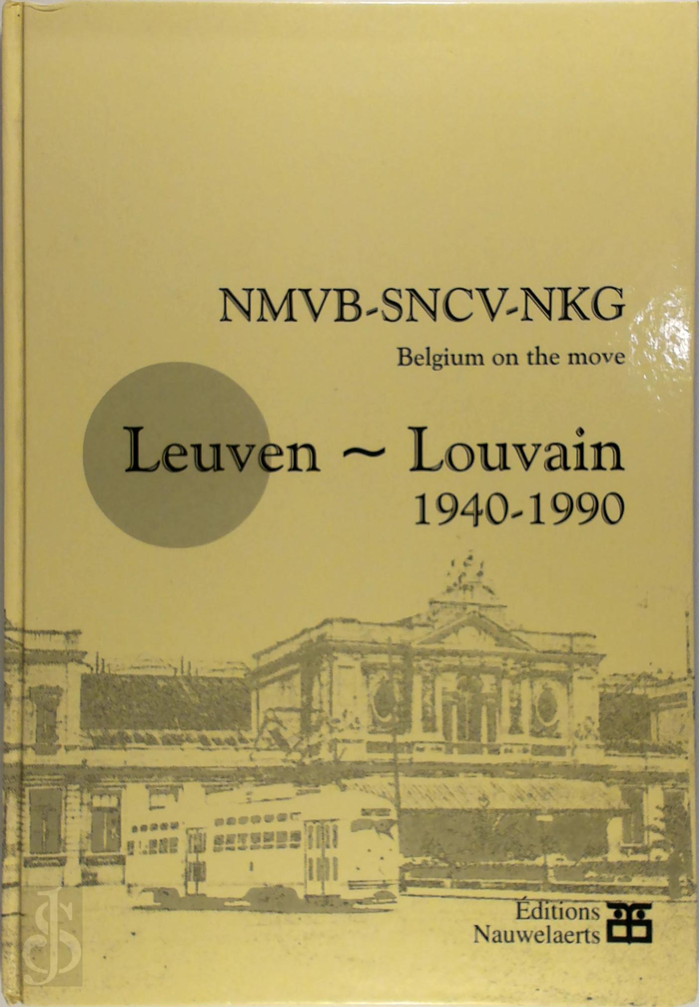  - NMVB-SNCV-NKG, Leuven - Louvain 1940-1990
