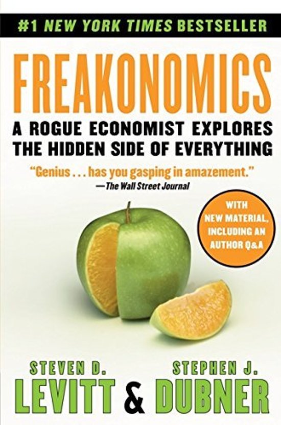 STEVEN D. LEVITT, STEPHEN J. DUBNER - Freakonomics. A Rogue Economist Explores the Hidden Side of Everything