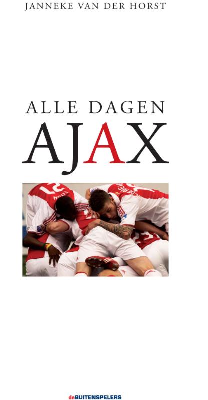 JANNEKE VAN DER HORST - Alle dagen Ajax