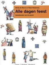 M. DE STERCK - Alle dagen feest. Godsdiensten van de wereld