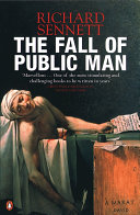 RICHARD SENNETT - The Fall of Public Man