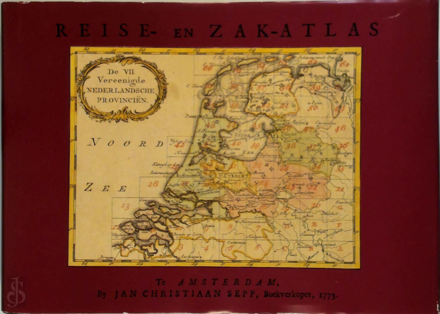 JAN CHRISTIAAN SEPP - Nieuwe geographische Nederlandsche reise- en zak-atlas. Vervattende vier en zeventig gekleurde, naauwkeurig geteekende en gegraveerde, ook accuraat aan elkander fluitende kaarten van de vereenigde Nederlanden...