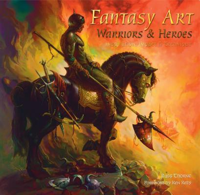 THORNE, RUSS - Fantasy Art. Warriors and Heroes