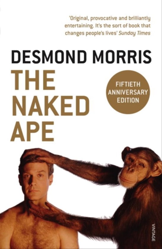 DESMOND MORRIS - Naked Ape. A zoologist's study of the human animal