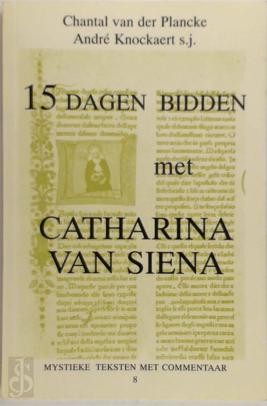 C. VAN DER PLANCKE, A. KNOCKAERT - Vijftien dagen bidden met Catherina van Siena