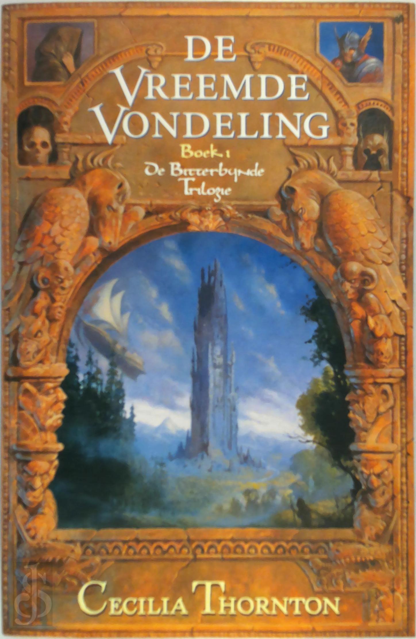 Cecilia Thornton 65715 - De vreemde vondeling. De Bitterbynde Trilogie - boek 1