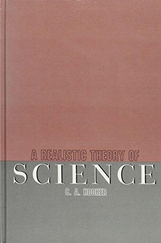 CLIFFORD ALAN HOOKER - A Realistic Theory of Science