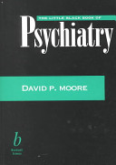 DAVID P MOORE - The Little Black Book of Psychiatry