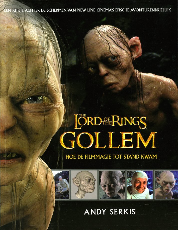 A. SERKIS, G. RUSSELL - The Lord of the Rings / Gollem. Hoe de filmmagie tot stand kwam