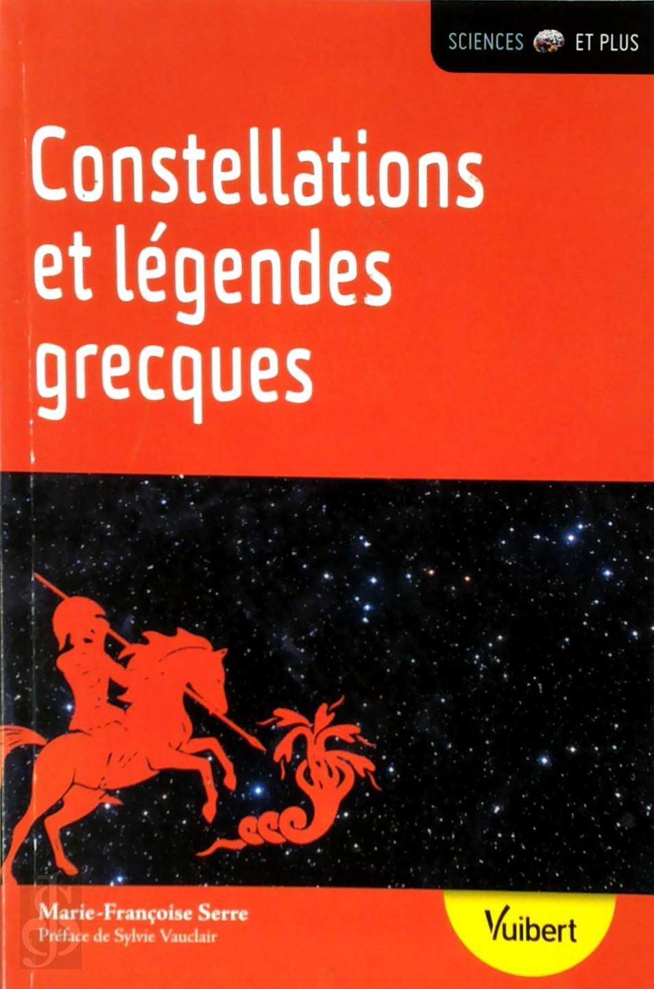 MARIE-FRANOISE SERRE - Constellations et lgendes grecques