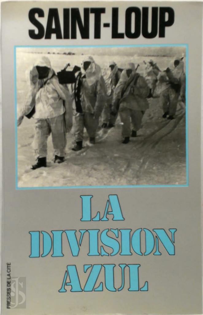 SAINT-LOUP - La division Azul