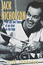 PETER THOMPSON - Jack Nicholson. The Life and Times of an Actor on the Edge