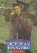 PAMELA HORN - The Victorian Town Child