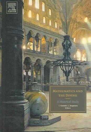 T. KOETSIER, L. BERGMANS - Mathematics and the divine. A Historical Study