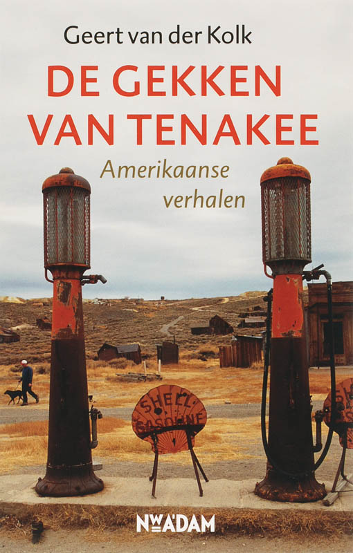 GEERT VAN DER KOLK - De gekken van Tenakee. Amerikaanse verhalen