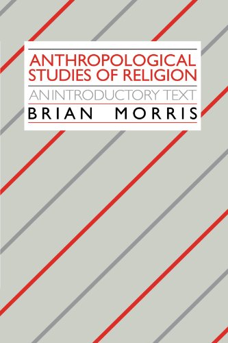 BRIAN MORRIS - Anthropological Studies of Religion. An Introductory Text