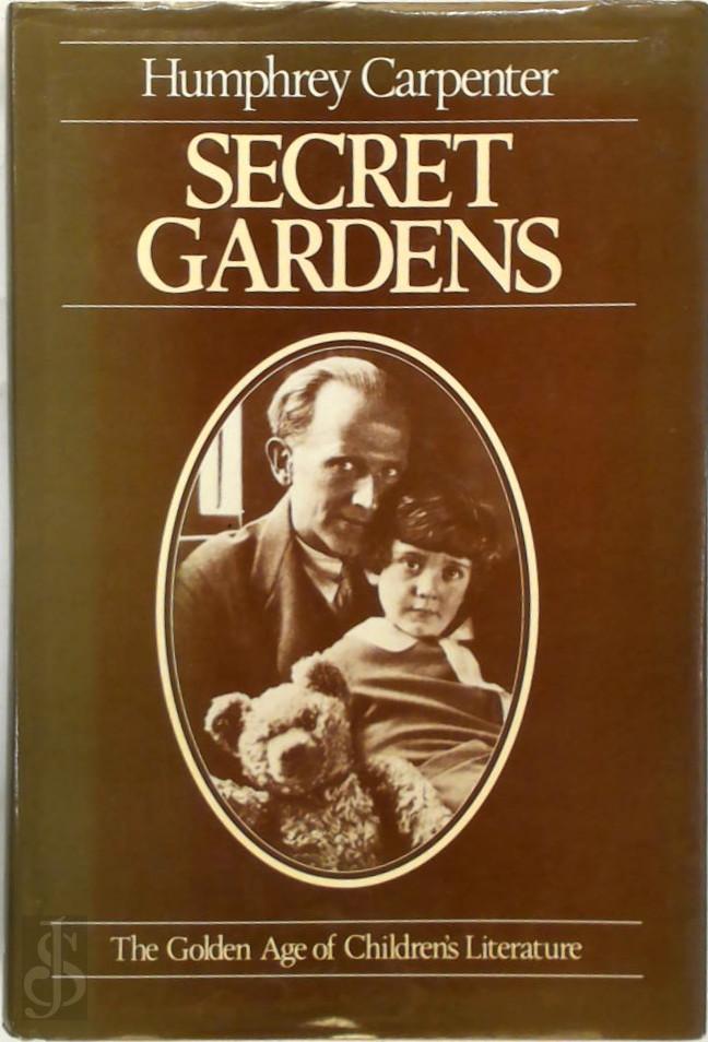 HUMPHREY CARPENTER - Secret gardens