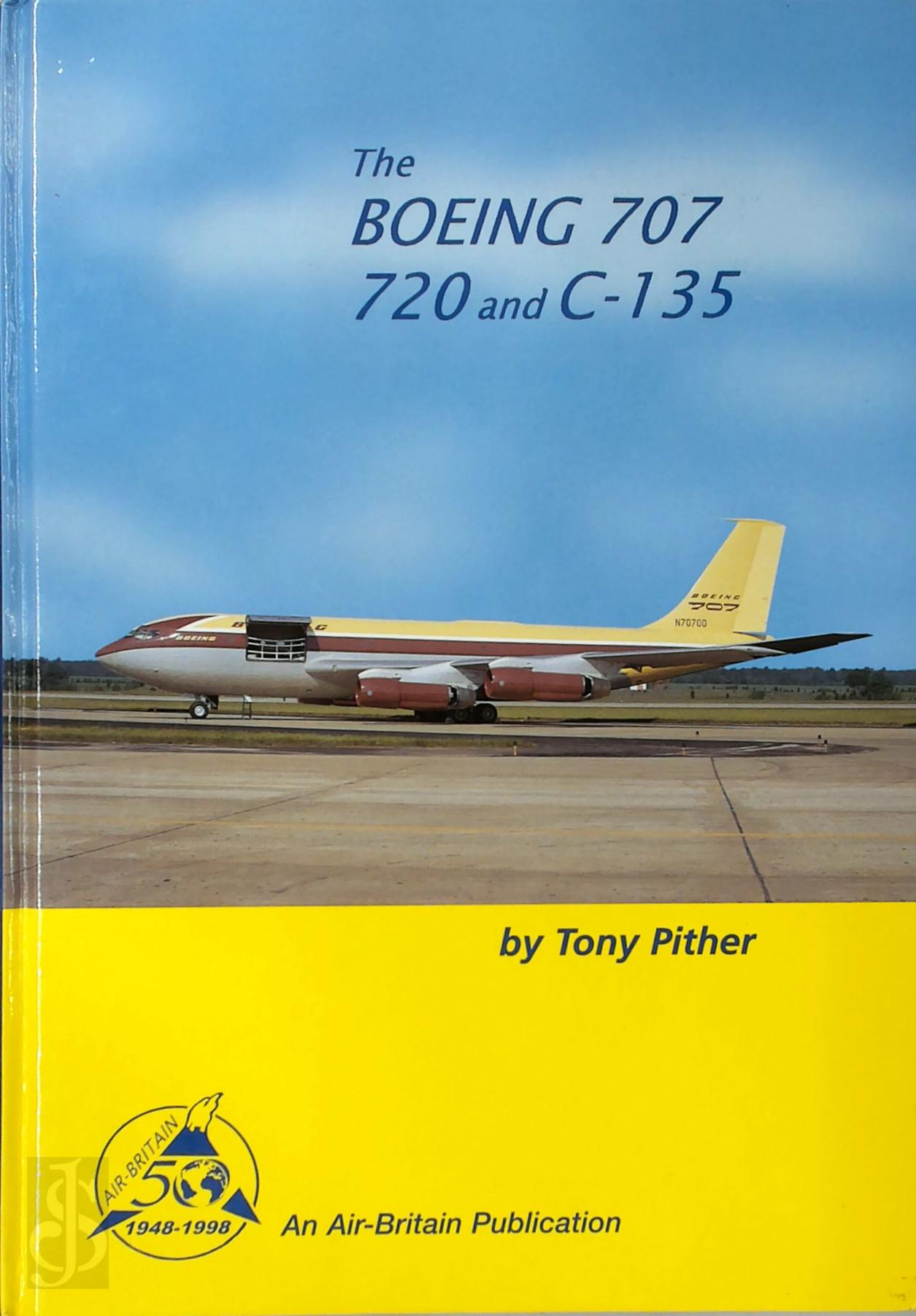 TONY PITHER - The Boeing 707 720 and C-135