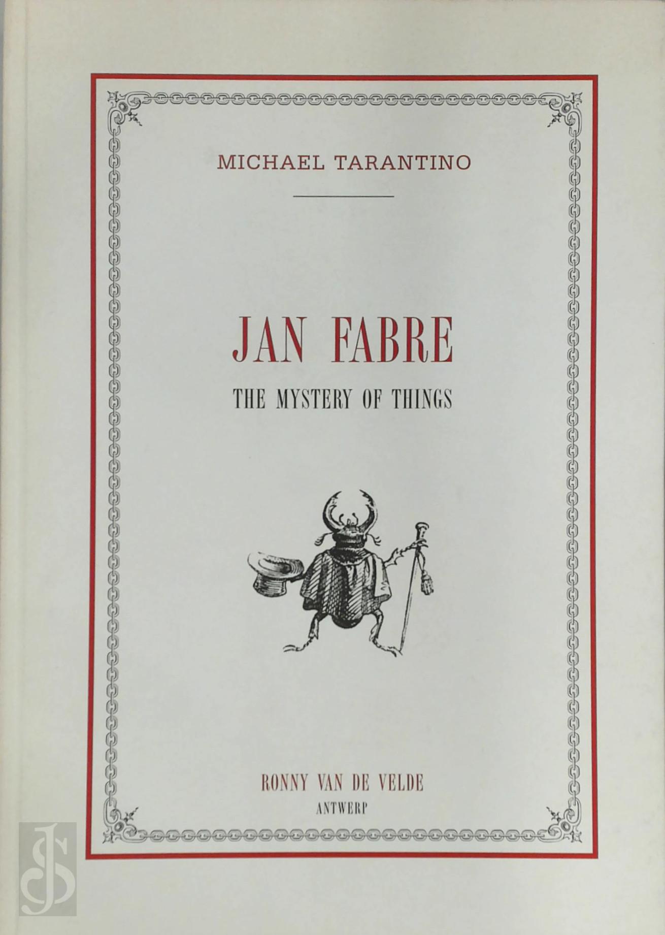 Jan Fabre 11920, Michael Tarantino 121636 - Jan Fabre - The Mystery of Things [Signed]