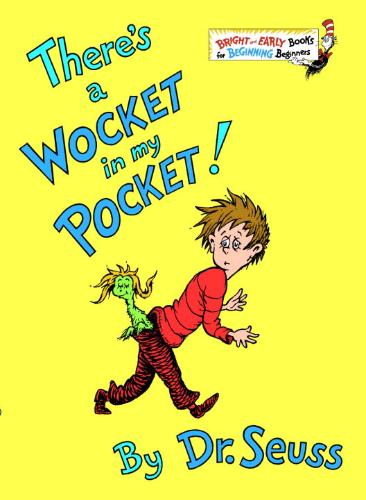 SEUSS, DR. - There's a Wocket in My Pocket