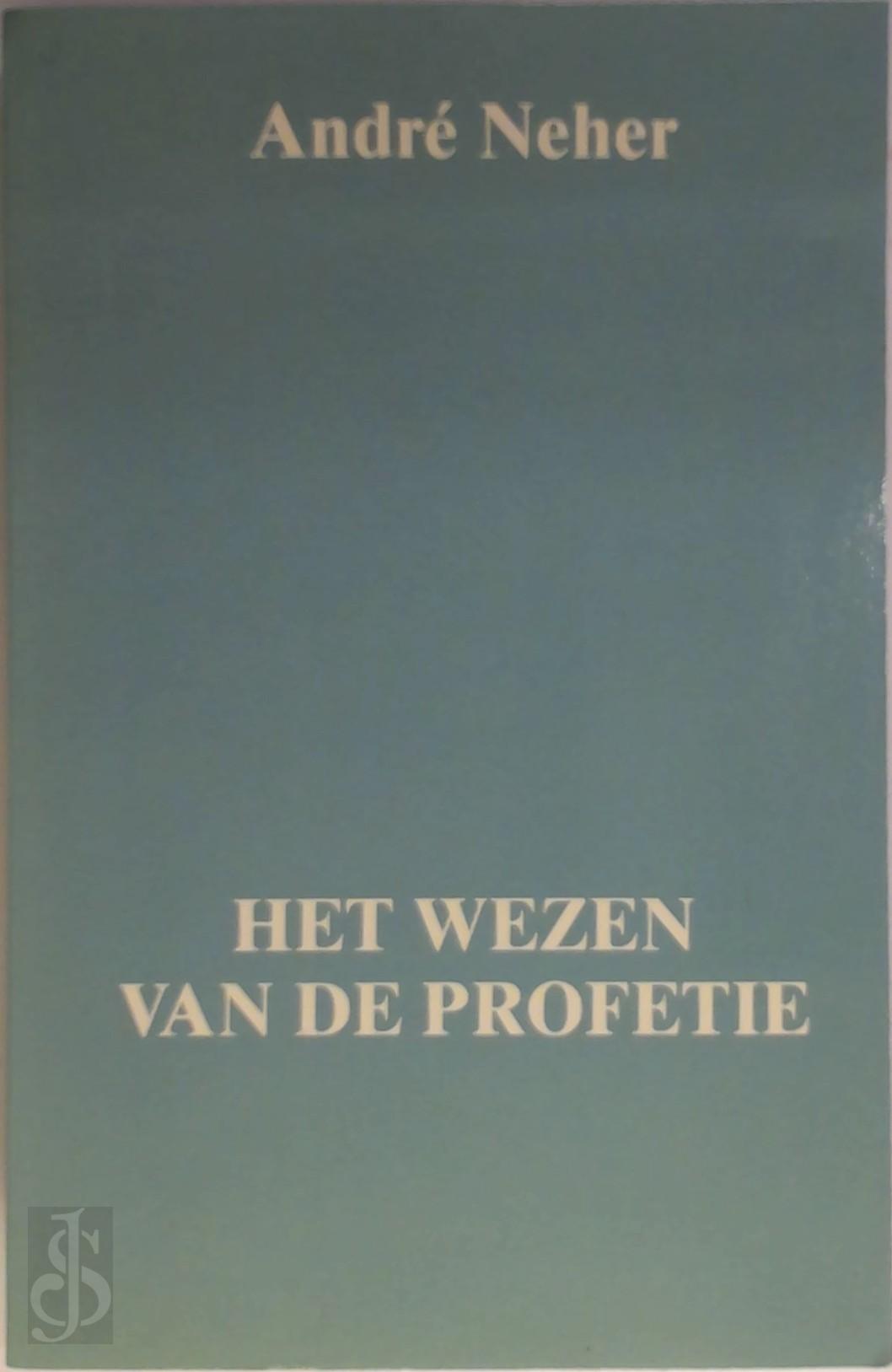 A. NEHER - Het wezen van de profetie