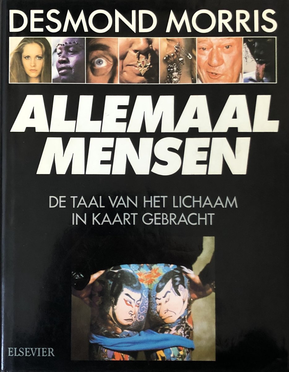 DESMOND MORRIS - Allemaal mensen. De taal van het lichaam in kaart gebracht