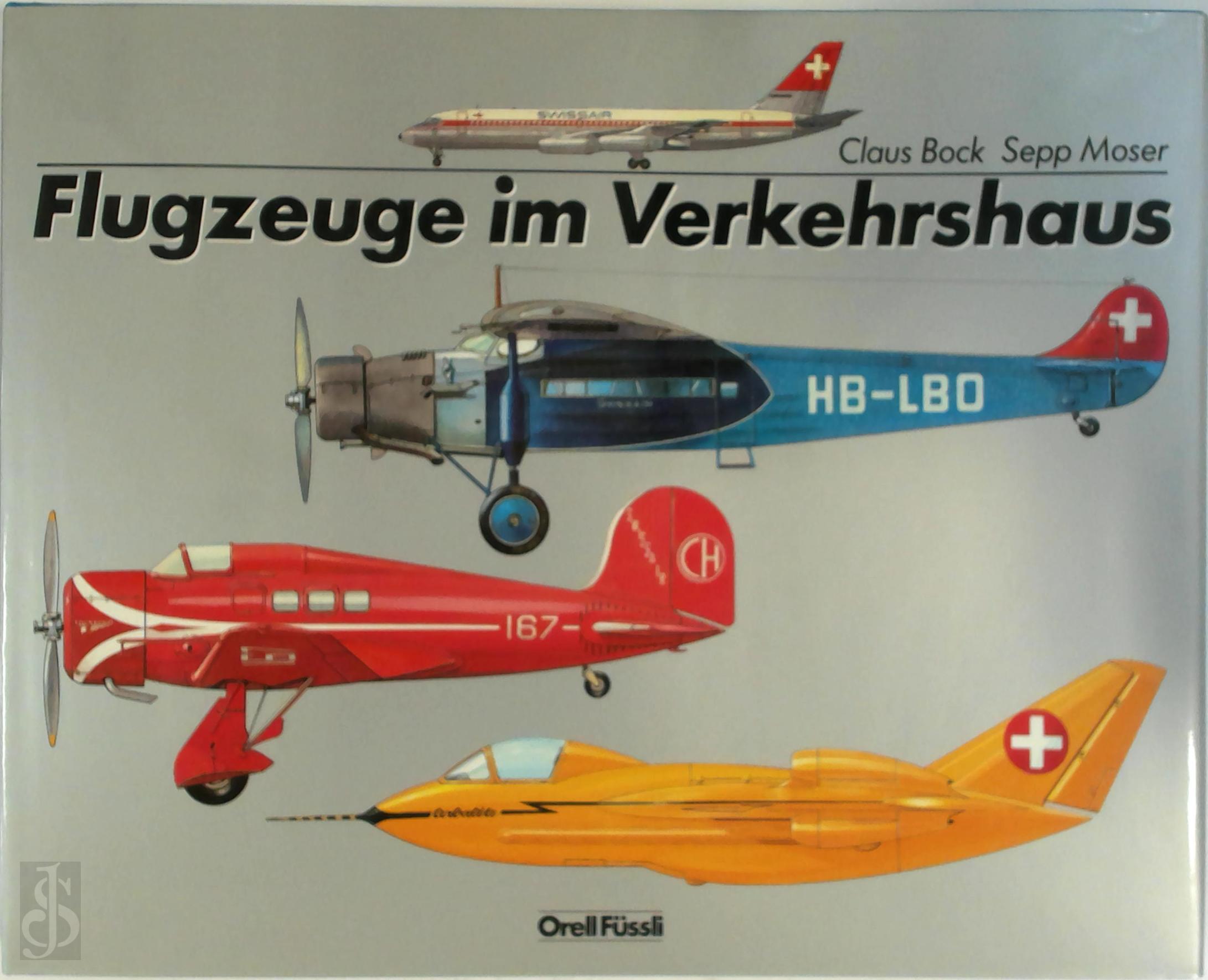 CLAUS BOCK, SEPP MOSER - Flugzeuge im Verkehrshaus